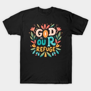 God is Our Refuge - Christian Quote T-Shirt